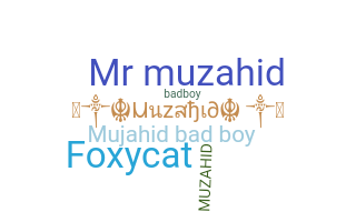 ニックネーム - Muzahid