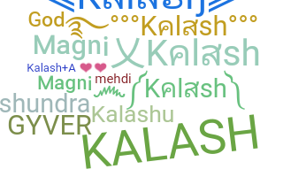 ニックネーム - Kalash