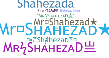 ニックネーム - Shahezad