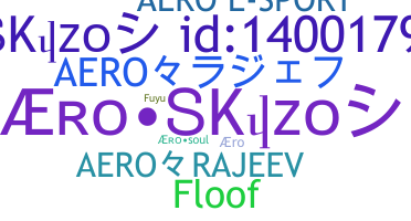 ニックネーム - Aero
