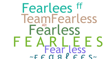 ニックネーム - Fearlees