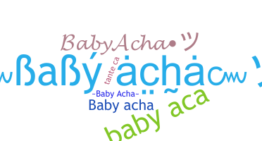 ニックネーム - BabyAcha