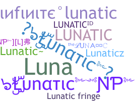 ニックネーム - Lunatic
