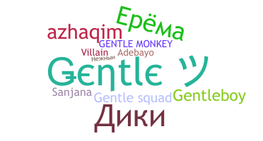 ニックネーム - Gentle