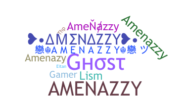 ニックネーム - amenazzy
