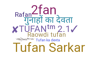 ニックネーム - Tufan