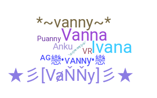 ニックネーム - Vanny