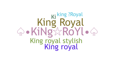 ニックネーム - KingRoyal