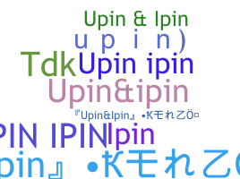 ニックネーム - upinipin