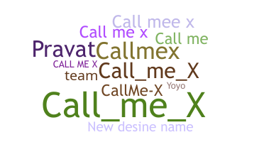 ニックネーム - CallmeX