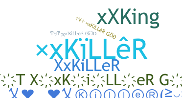 ニックネーム - xxkiller