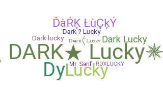 ニックネーム - DarkLucky