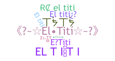 ニックネーム - ElTiti