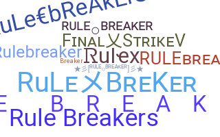 ニックネーム - RuleBreaker