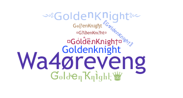 ニックネーム - GoldenKnight