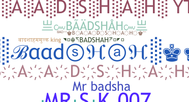 ニックネーム - baadshah