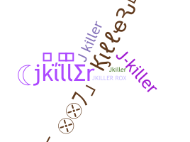 ニックネーム - jkiller