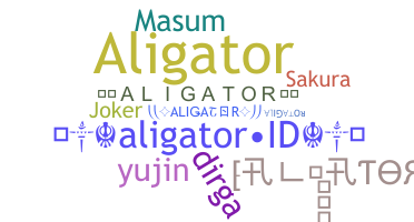 ニックネーム - ALIGATOR