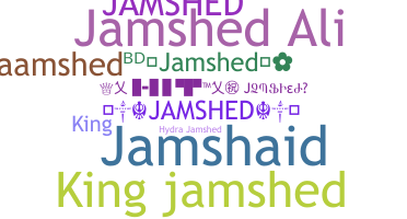 ニックネーム - Jamshed