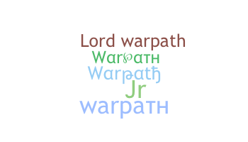 ニックネーム - Warpath