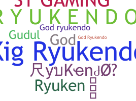 ニックネーム - RyuKendo