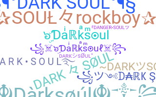 ニックネーム - Darksoul