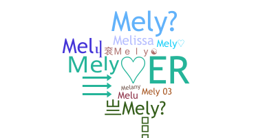 ニックネーム - Mely