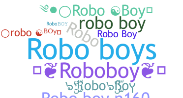 ニックネーム - RoboBoy