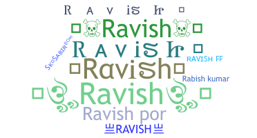 ニックネーム - Ravish