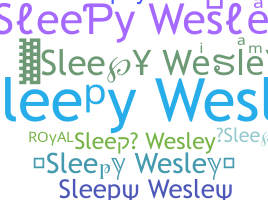 ニックネーム - sleepywesley