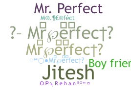 ニックネーム - mr.perfect