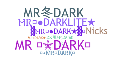 ニックネーム - MRDark