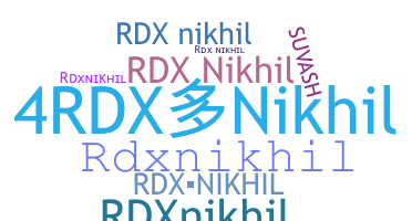 ニックネーム - RDxNIKHIL