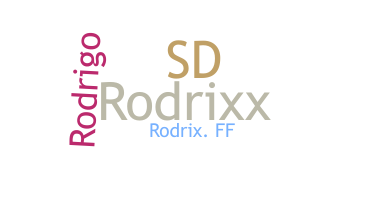 ニックネーム - Rodrix