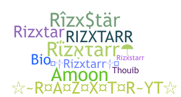 ニックネーム - Rizxtarr