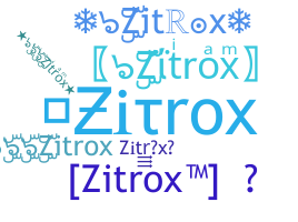 ニックネーム - Zitrox
