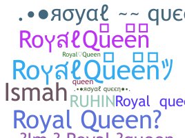 ニックネーム - RoyalQueen