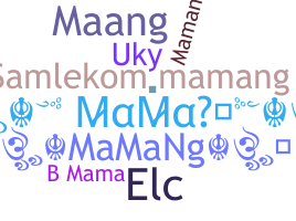 ニックネーム - Mamang