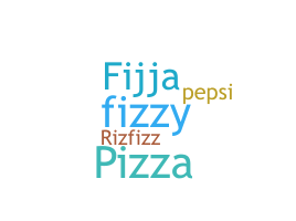 ニックネーム - Fizza