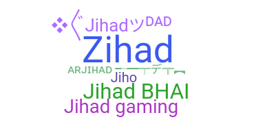 ニックネーム - Jihad