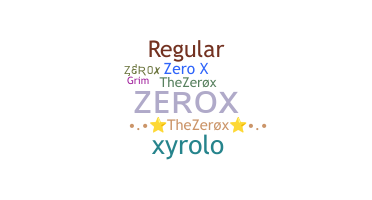ニックネーム - ZeroX