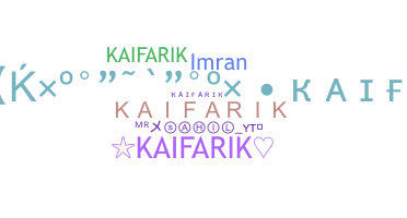 ニックネーム - kaifarik