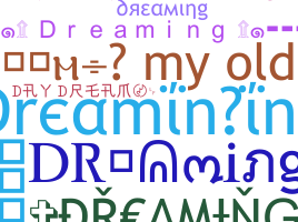 ニックネーム - Dreaminging