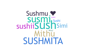 ニックネーム - Sushmita