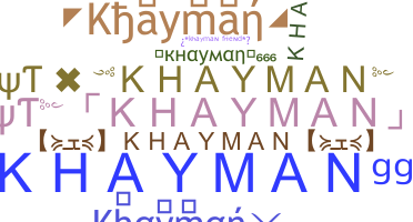 ニックネーム - khayman
