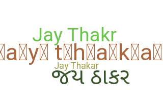 ニックネーム - Jaythakar