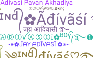 ニックネーム - Adivasi