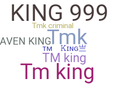 ニックネーム - TMKING