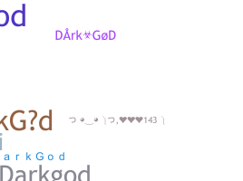ニックネーム - DarkGod