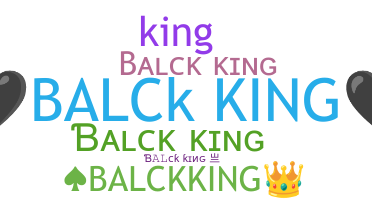 ニックネーム - BALCKKING
